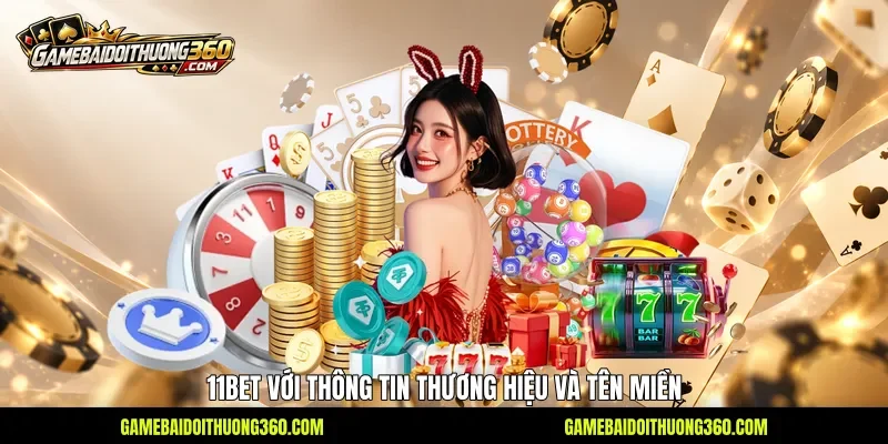 11Bet với thông tin thương hiệu và tên miền 11Bet với thông tin thương hiệu và tên miền