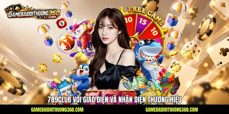 789club với giao diện và nhận diện thương hiệu 789club với giao diện và nhận diện thương hiệu