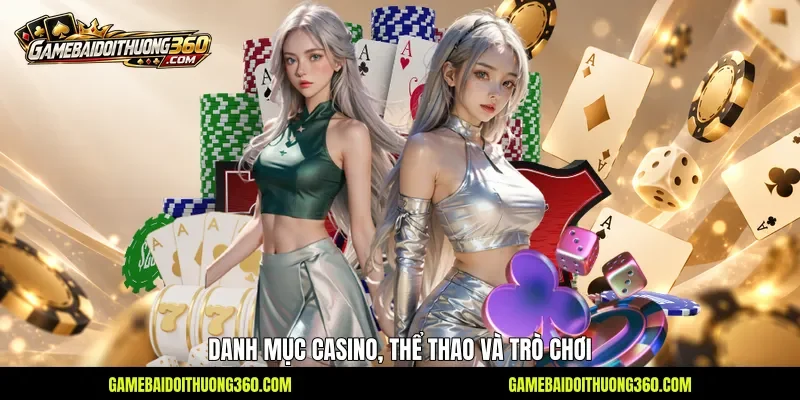 Danh mục casino, thể thao và trò chơi Danh mục casino, thể thao và trò chơi