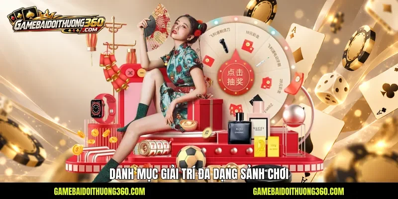 Danh mục giải trí đa dạng sảnh chơi Danh mục giải trí đa dạng sảnh chơi