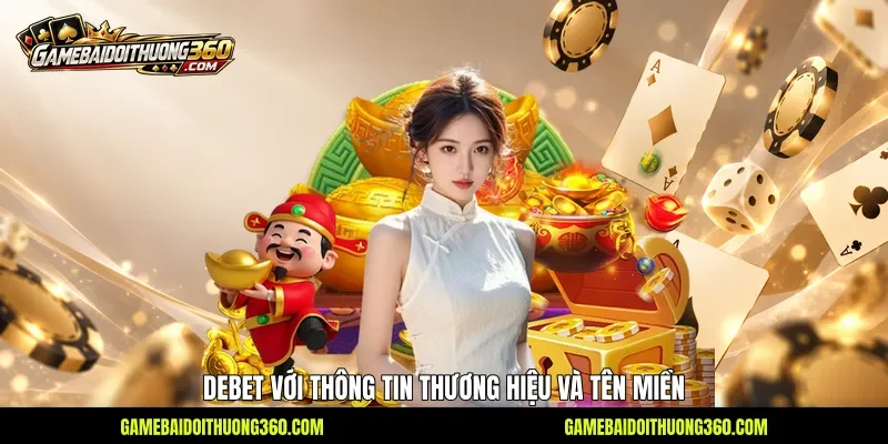 Debet với thông tin thương hiệu và tên miền Debet với thông tin thương hiệu và tên miền