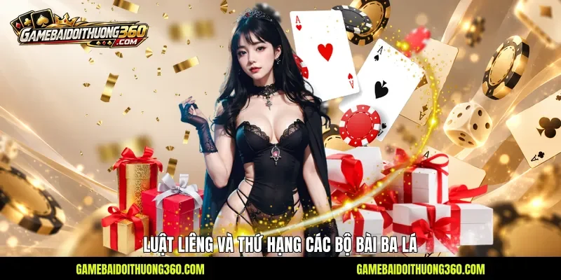 Luật Liêng và thứ hạng các bộ bài ba lá Luật Liêng và thứ hạng các bộ bài ba lá