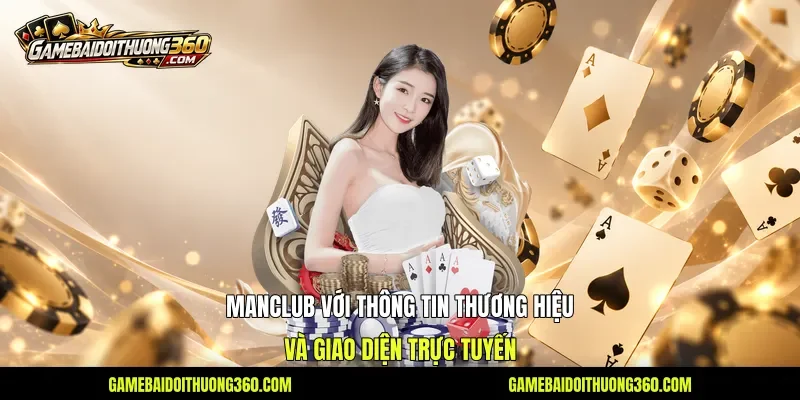 Manclub với thông tin thương hiệu và giao diện trực tuyến Manclub với thông tin thương hiệu và giao diện trực tuyến