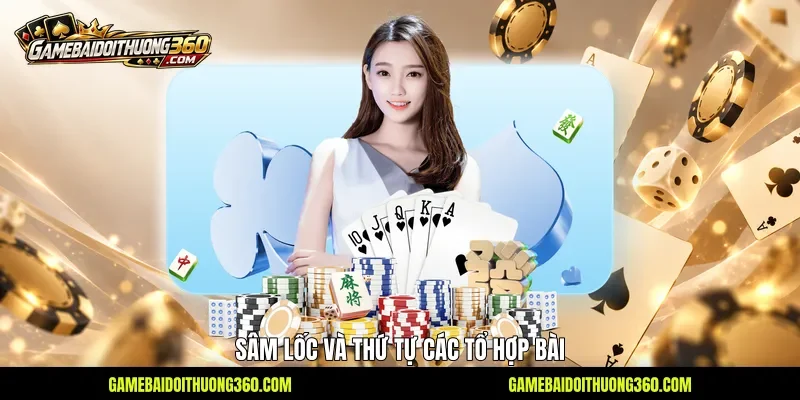 Sâm Lốc và thứ tự các tổ hợp bài