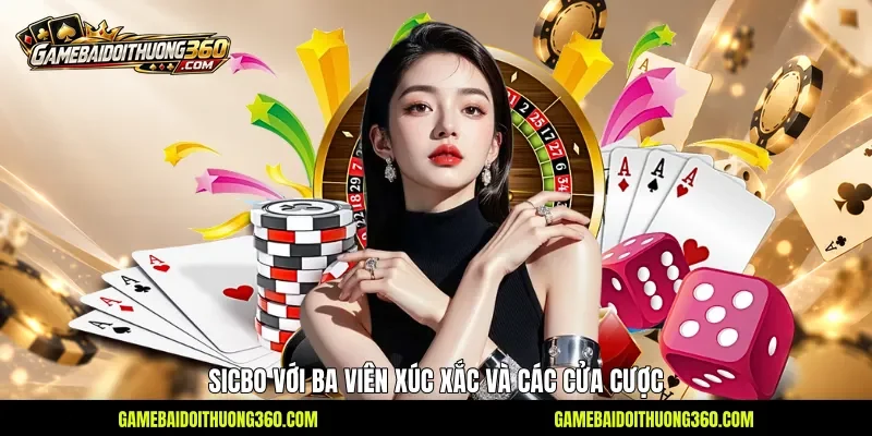 Sicbo với ba viên xúc xắc và các cửa cược