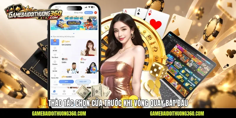 Thao tác chọn cửa trước khi vòng quay bắt đầu