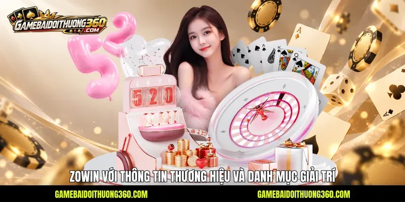 Zowin với thông tin thương hiệu và danh mục giải trí